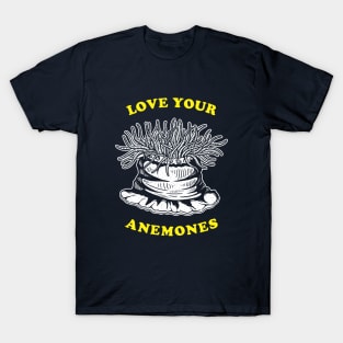 Love Your Anemones T-Shirt